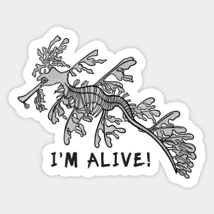 Leafy Seadragon - I'm Alive! - animal design on white Sticker
